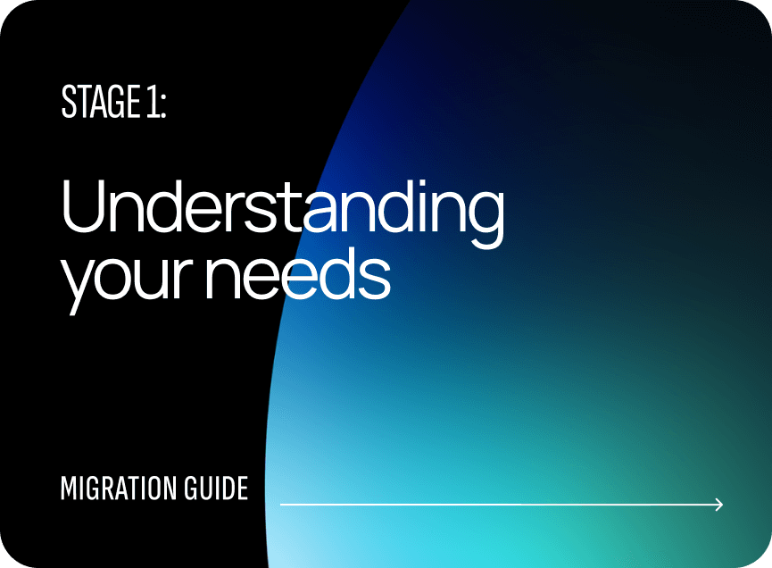 A thumbnail image for stage one of the migration process with the text that reads "Understanding your needs".